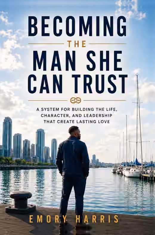 Becoming the Man She Can Trust by Emory Harris